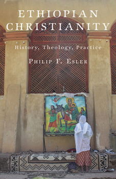 Paperback Ethiopian Christianity: History, Theology, Practice Book