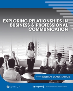 Paperback Exploring Relationships in Business and Professional Communication: An Anthology Book