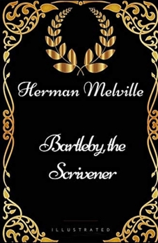 Bartleby, the Scrivener Illustrated