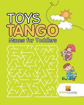Paperback Toys Tango: Mazes for Toddlers Book