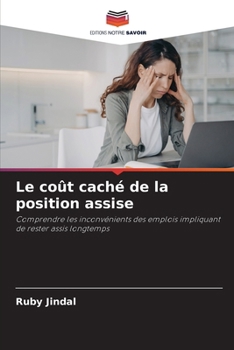 Le coût caché de la position assise (French Edition)