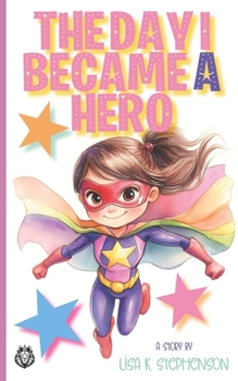 The Day I Became a Hero