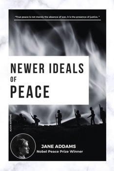 Newer Ideals of Peace: Nobel Peace Prize Winner