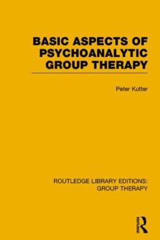 Paperback Basic Aspects of Psychoanalytic Group Therapy (Rle: Group Therapy) Book