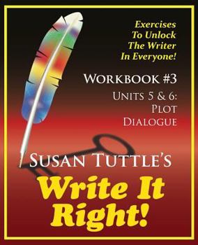 Paperback Write It Right Workbook #3: Plot, Dialogue Book