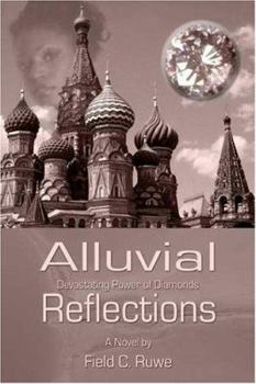 Paperback Alluvial Reflections: Devastating Power Of Diamonds Book