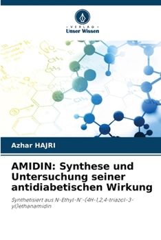 Paperback Amidin: Synthese und Untersuchung seiner antidiabetischen Wirkung [German] Book