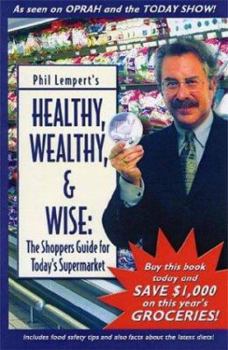 Paperback Healthy, Wealthy & Wise: The Shopper's Guide for Today's Supermarket Book