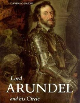 Hardcover Lord Arundel and His Circle Book