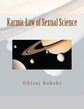 Paperback Karmic Law of Sexual Science: Zodiac Signs, Ashtakvarga, Calculation of Star, Sub Lord of Sexual Energies Book