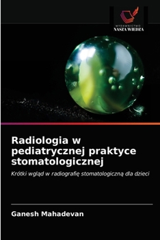 Paperback Radiologia w pediatrycznej praktyce stomatologicznej [Polish] Book