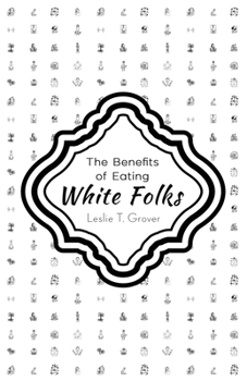 Paperback The Benefits of Eating White Folks Book