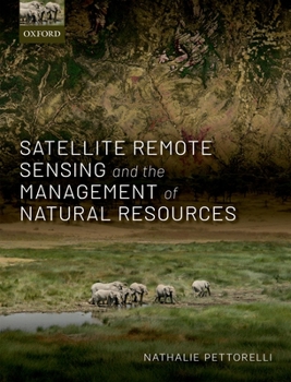 Paperback Satellite Remote Sensing and the Management of Natural Resources Book