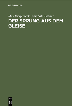 Hardcover Der Sprung Aus Dem Gleise: Der Wirtschaftliche Kampf Zwischen Auto Und Reichsbahn. Der Behälterverkehr [German] Book