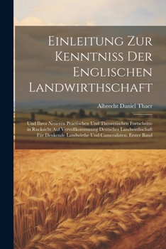 Paperback Einleitung zur Kenntniss der englischen Landwirthschaft: Und ihrer neueren practischen und theoretischen Fortschritte in Rucksicht auf vervollkommnung [German] Book