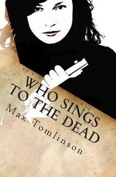 Paperback Who Sings to the Dead Book