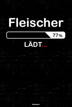 Fleischer Lädt… Notizbuch: Fleischer Journal DIN A5 liniert 120 Seiten Geschenk (German Edition)