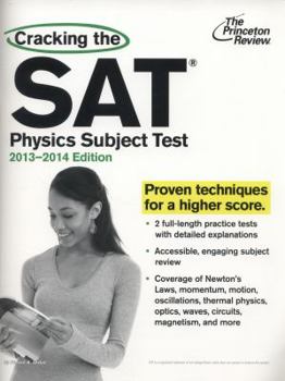 Paperback Cracking the SAT Physics Subject Test, 2013-2014 Edition (College Test Preparation) Book