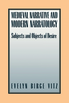 Medieval Narratives and Modern Narratology: Subjects and Objects of Desire (Studies in French Culture & Civilization)