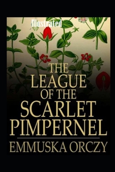 The League of the Scarlet Pimpernel Illustrated