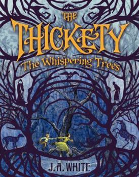 The Thickety: The Whispering Trees - Book #2 of the Thickety