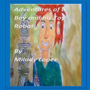 Paperback Adventures of a boy and his toy robot Book