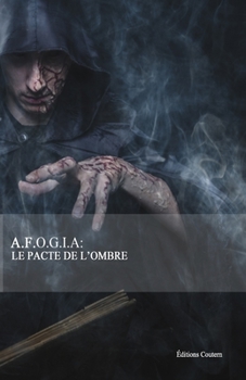 Paperback A.F.O.G.I.a: Le pacte de l'ombre [French] Book