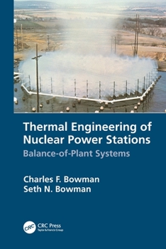 Paperback Thermal Engineering of Nuclear Power Stations: Balance-of-Plant Systems Book