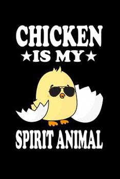 Paperback Chicken Is My Spirit Animal: Animal Nature Collection Book