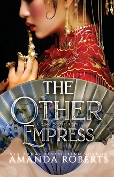 The Other Empress - Book #1 of the A Qing Court Novel