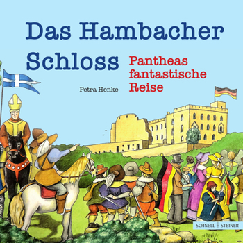 Paperback Das Hambacher Schloss: Pantheas Fantastische Zeitreise [German] Book