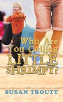 Paperback Who Are You Calling Little Shrimpy? Book