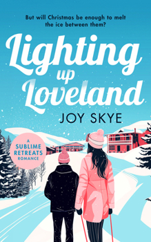 Paperback Lighting Up Loveland: A Feel-Good Romantic Festive Comedy Book