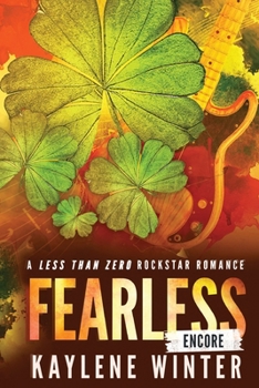 FEARLESS - ENCORE: A Fake Relationship Dark Secret Rockstar Romance Sequel