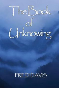 Paperback The Book of Unknowing: From Enlightenment to Embodiment Book