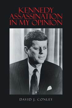 Paperback Kennedy Assassination in My Opinion Book