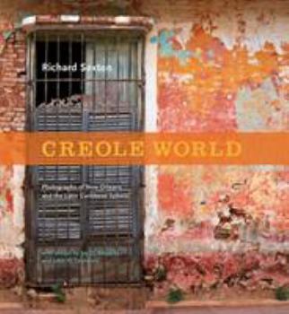 Hardcover Creole World: Photographs of New Orleans and the Latin Caribbean Sphere Book