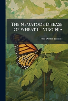 Paperback The Nematode Disease Of Wheat In Virginia Book