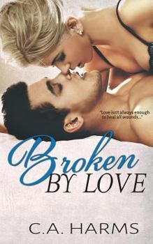 Paperback Broken By Love Book