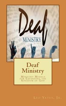 Paperback Deaf Ministry: Ministry Models for Expanding the Kingdom of God Book