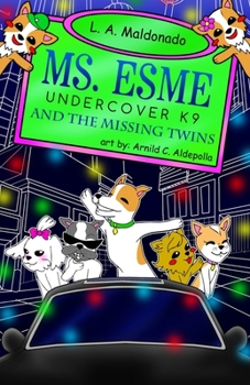 Paperback Ms. Esme Undercover K-9: And The Missing Twins Book