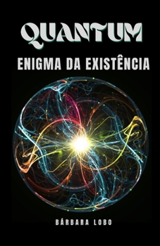 Paperback Quantum: Enigma da Existência [Portuguese] Book