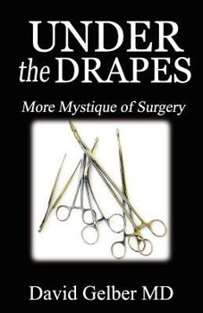 Paperback Under the Drapes: More Mystique of Surgery Book