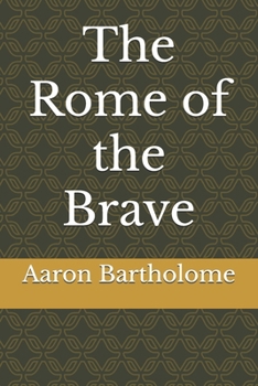 Paperback The Rome of the Brave Book