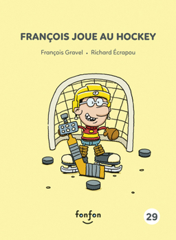FRANCOIS JOUE AU HOCKEY - Book #29 of the Histoires de lire