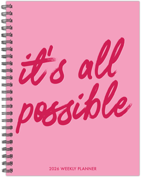 Misc. It's All Possible 2026 6.5 X 8.5 Weekly Monthly Softcover Planner Book