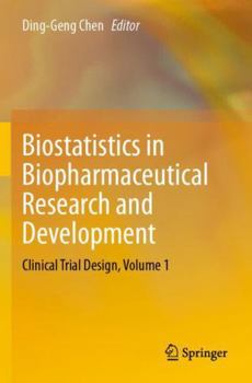 Paperback Biostatistics in Biopharmaceutical Research and Development: Clinical Trial Design, Volume 1 Book