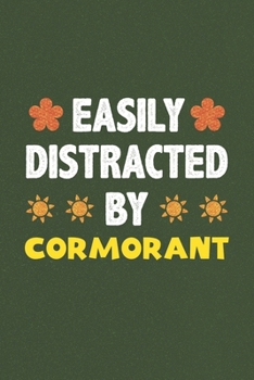 Easily Distracted By Cormorant: A Nice Gift Idea For Cormorant Lovers Funny Gifts Journal Lined Notebook 6x9 120 Pages