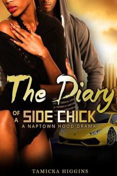 Paperback The Diary of a Side Chick: A Naptown Hood Drama Book