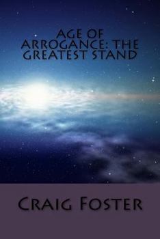 Paperback Age of Arrogance: The Greatest Stand Book